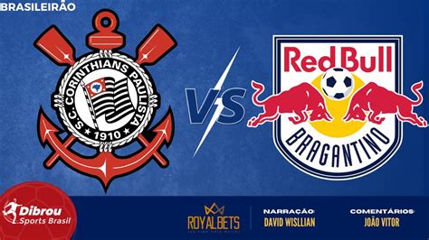 Corinthians X Red Bull Bragantino Ao Vivo BrasileirÃo Rodada 24