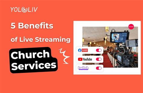 5 Benefits of Live Streaming Church Services