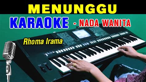 Menunggu Rhoma Irama Karaoke Nada Wanita Youtube