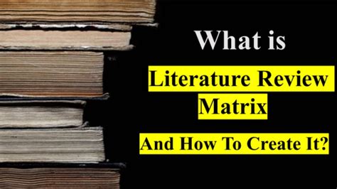 Literature Review Matrix Creating A Literature Matrix How To Create A Literature Review