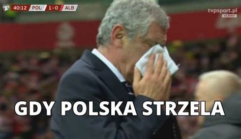 Najlepsze memy po meczu Polska Albania Fernando Santos się popłakał