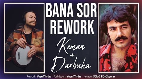 Bana Sor Darbuka Keman Rework Yusuf Yıldız Official Lyric Video