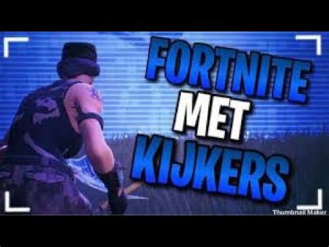 Live Fortnite Nl Be Avond Stream MET Kijkers Meedoen YouTube