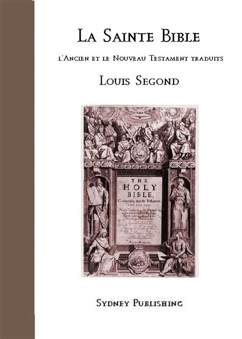 La Sainte Bible L Ancien Et Le Nouveau Testament Traduits Ebook By