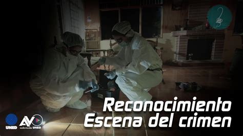 Reconocimiento De La Escena Del Crimen Youtube