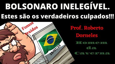 Bolsonaro Ineleg Vel Estes S O Os Verdadeiros Culpados Youtube