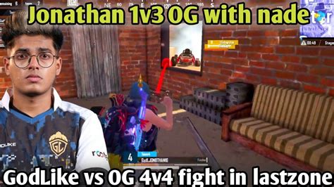 Godlike Vs Og V Fight In Lastzone Jonathan V Og With Nade