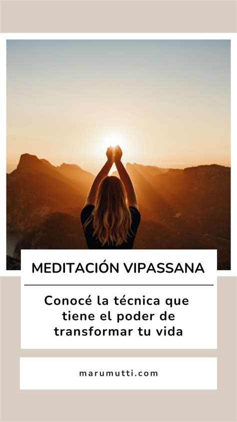 Qué es la Meditación Vipassana y cómo puede transformar tu vida