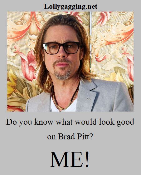 1000 Images About Celebrity Memes And Pins About Celebrities On Pinterest Brad Pitt Sexy And