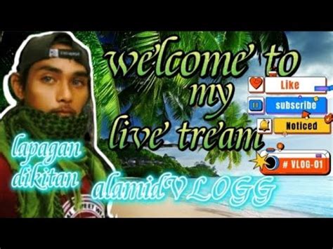 Welcome To My Live Stream Lapagan Dikitan YouTube