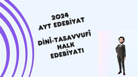 AYT EDEBİYAT DİNÎ TASAVVUFÎ HALK EDEBİYATI 2024yks 2024ayt