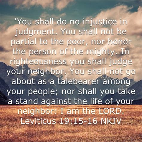 Leviticus 19 15 16 ‘you Shall Do No Injustice In Judgment You Shall Not Be Partial To The Poor