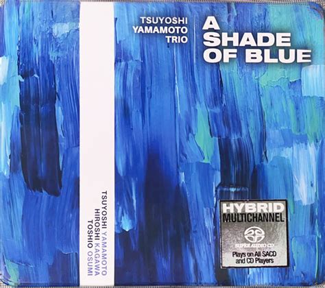 Tsuyoshi Yamamoto Trio A Shade Of Blue Sacd Hybrid Multichannel