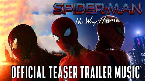 Spider-Man: No Way Home Teaser Trailer Music (Spider-Man: No Way Home ...