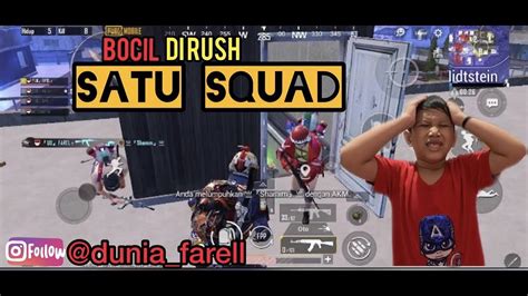 Bocil Di Rush Satu Squad Pubgmobile Duniafarell Youtube