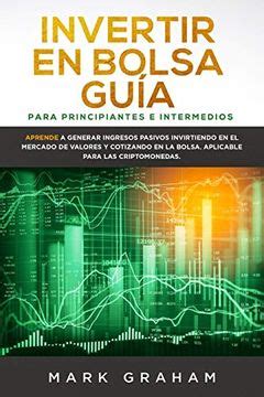 Libro Invertir en Bolsa Guía Para Principiantes e Intermedios Aprende