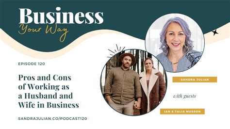 Pros And Cons Of Working As A Husband And Wife In Business Ep120