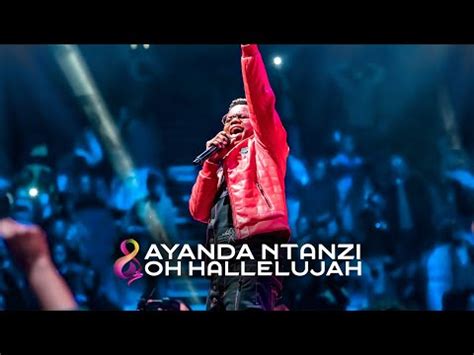 Oh Hallelujah Lyrics By Spirit Of Praise 8 Ft Ayanda Ntanzi African