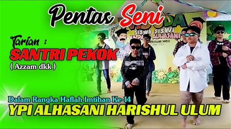 Pentas Seni Tari Santri Pekok Haflah Imtihan Ke Ypi