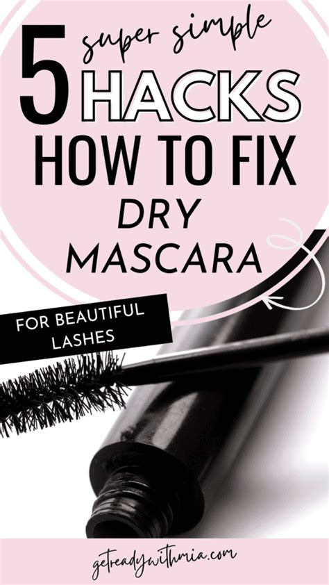 How To Fix Dry Mascara 5 Easy Dried Mascara Hacks Get Ready With Mia