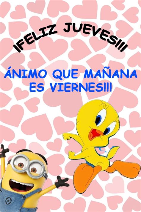 FELIZ JUEVES PIOLIN MINION DIOS TE BENDIGA Piolin Piolin Enamorado