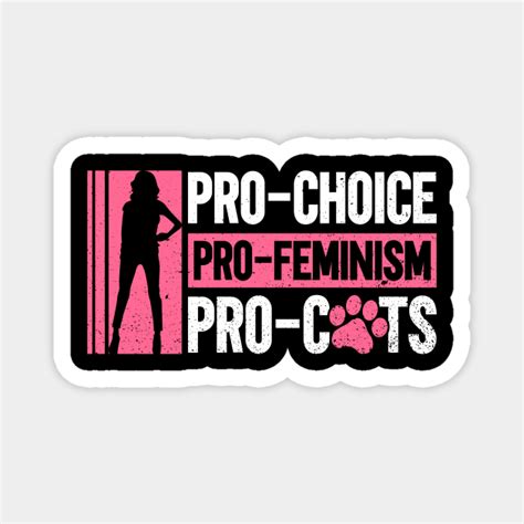 Pro Choice Pro Feminism Pro Cats Feminism Feminist Womens