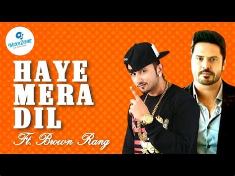 Haye Mera Dil Ft Brown Rang Mashup Remix Dj Akhil Talreja Honey