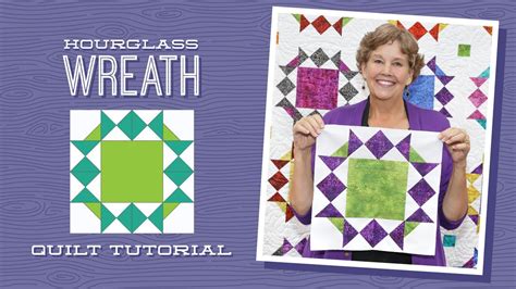 Make An Hour Glass Wreath Quilt With Jenny Doan Of Missouri Star ...