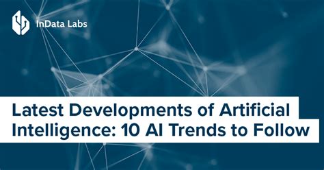 Latest Development Of Artificial Intelligence Indata Labs