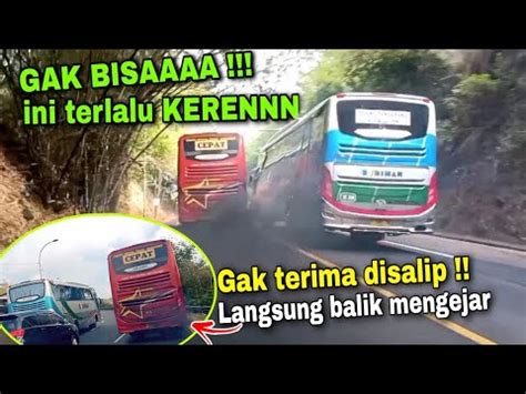 Bus Kejar Kejaran Di Lingkar Gentong Nekad Balapan Bus Sugeng Rahayu