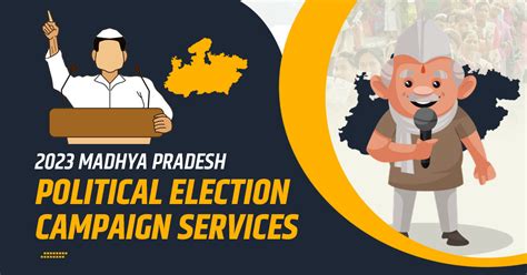 2023 Madhya Pradesh Political Election Campaign Services