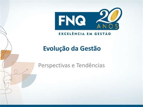 Ppt Evolução Da Gestão Perspectivas E Tendências Powerpoint