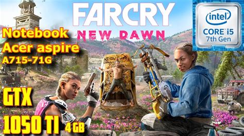 Far Cry New Dawn Notebook Acer Aspire A715 71G I5 7300HQ GTX