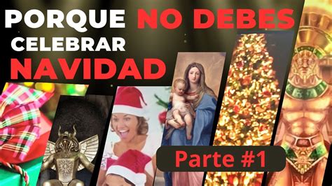 Los Cristianos No DEBEMOS Celebrar Navidad Sanadoctrina Cristo Dios