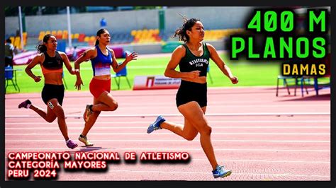 400 m Planos Damas Campeonato Nacional de Atletismo Categoría Mayores