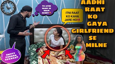 Aadhi Raat😪ko Gaya Girlfriend Se Milna ️‍🔥 Prank Gone Extremely Wrong😡🥵 Rpvlogsandpranks