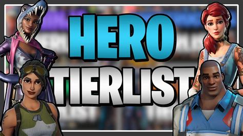 Ranking Every Hero In Fortnite Save The World Hero Tier List Youtube