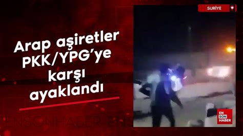 Arap aşiretler PKK YPG ye karşı ayaklandı Dailymotion Video