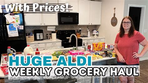 Huge Weekly Grocery Haul Aldi Haul With Prices Youtube