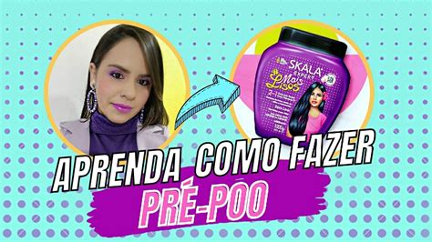 Pré poo Skala Aprenda para que serve e como fazer Tenha um cabelo