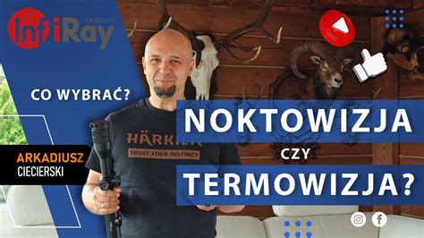 Termowizja Czy Noktowizja Youtube