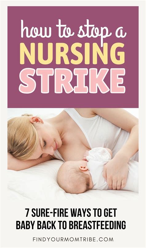 How To Stop A Nursing Strike Sure Fire Ways To Get Baby Back To