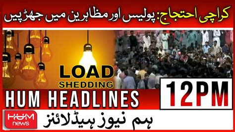 Hum News Pm Headlines June Karaachi Load Shedding Update