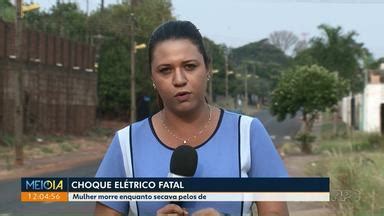 Meio Dia Paraná Maringá Mulher morre eletrocutada em Paranavaí