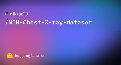 Alkzar Nih Chest X Ray Dataset Datasets At Hugging Face