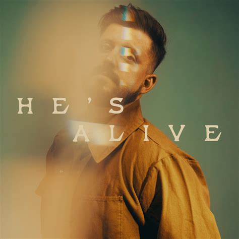 Travis Ryan Hes Alive Lyrics Genius Lyrics