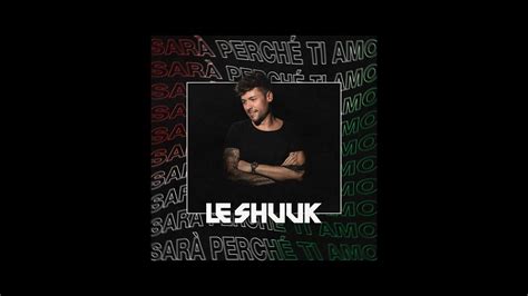 Le Shuuk Sara Perche Ti Amo Lyric Video Youtube