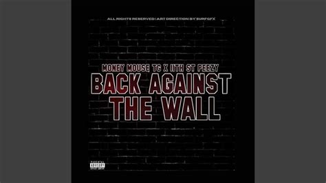 BACK AGAINST THE WALL Feat 11TH ST PEEZY YouTube