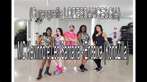 MC Kevinho e Léo Santana Encaixa COREOGRAFIA LOPESDANCE CIA YouTube