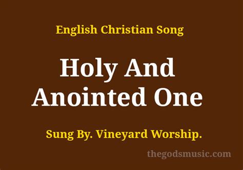 Holy And Anointed One Song Lyrics